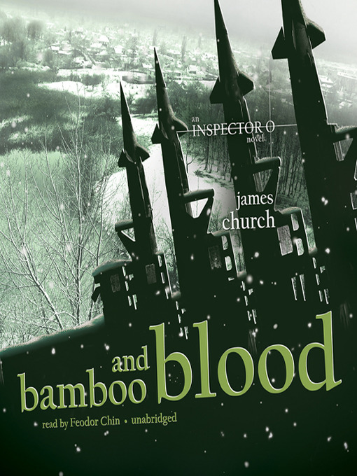 Title details for Bamboo and Blood by James Church - Available